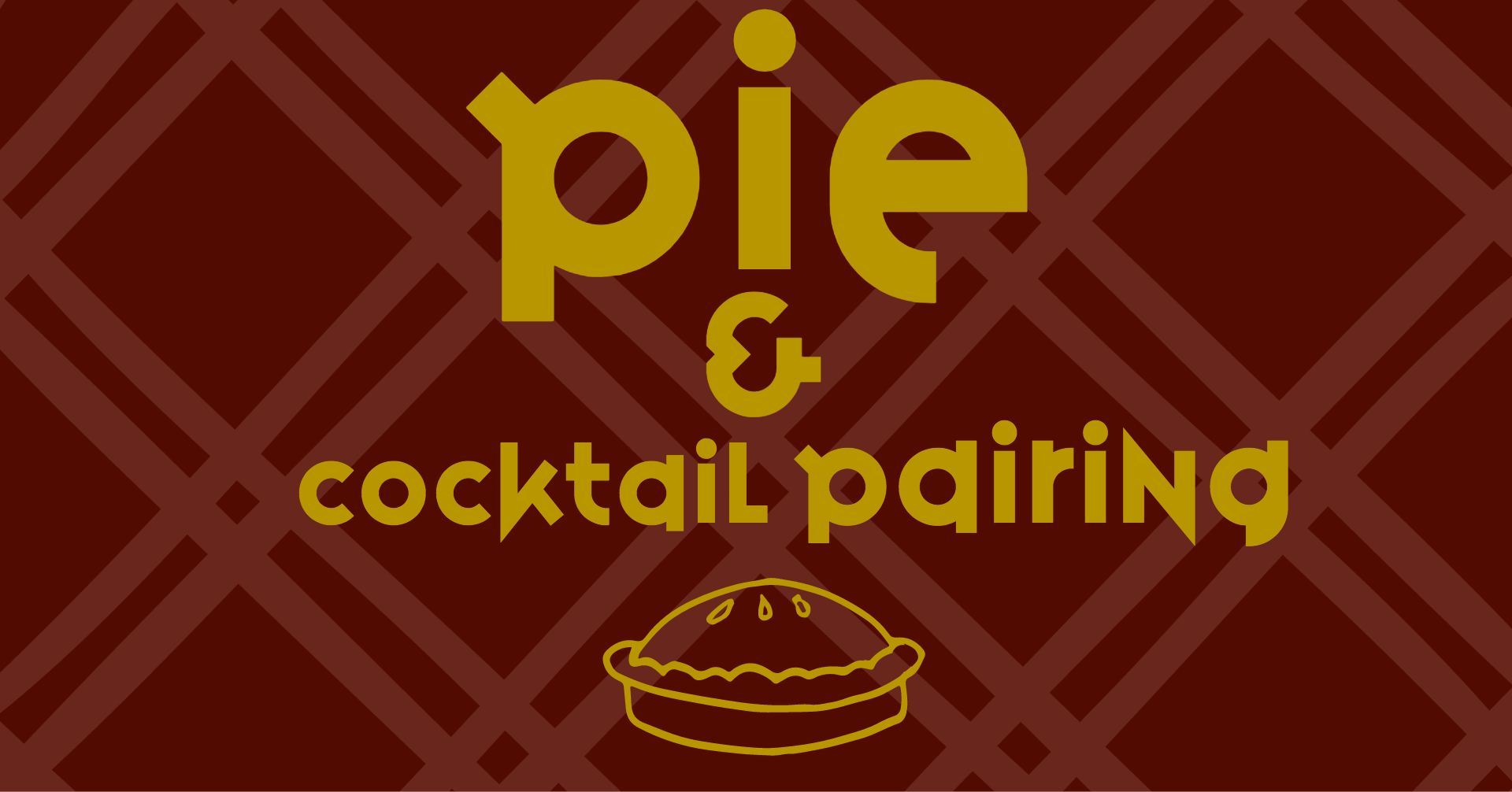Pie + Cocktail Pairing 