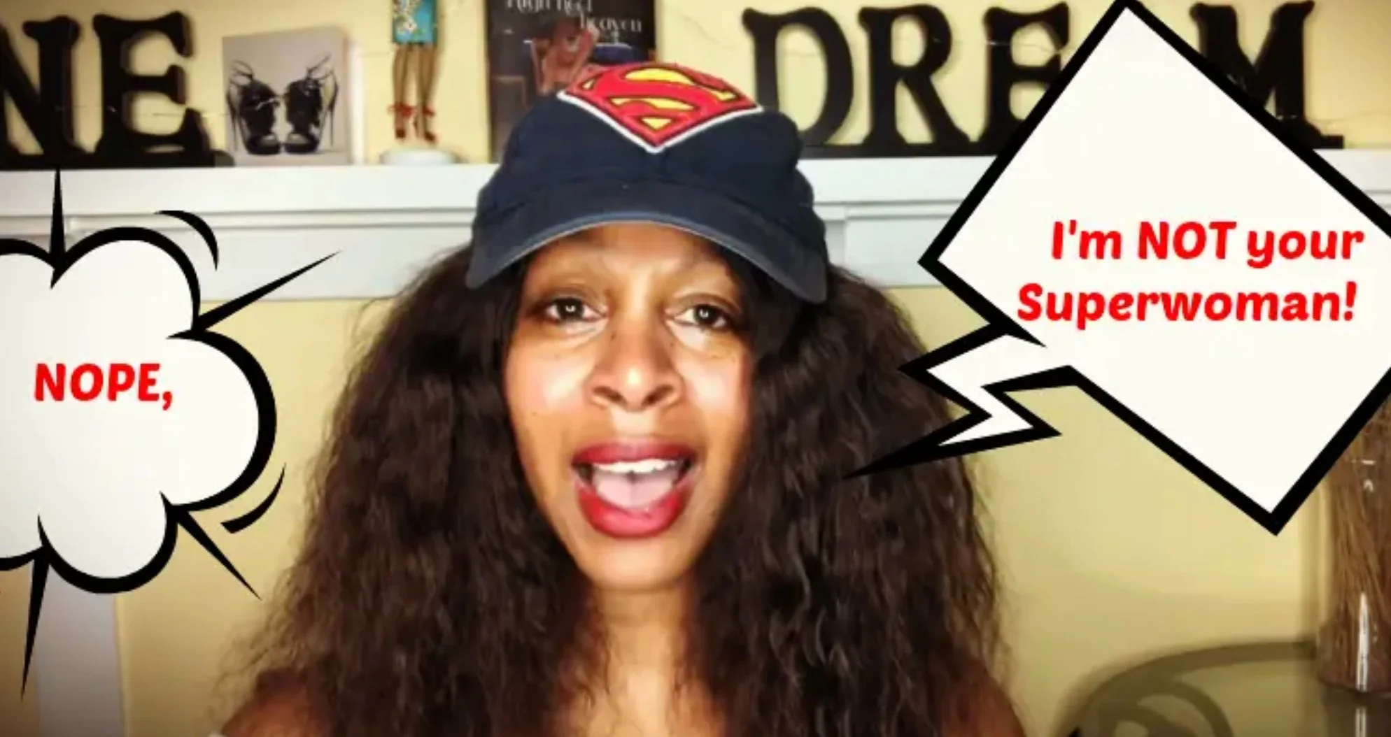 I am not your SuperWoman...