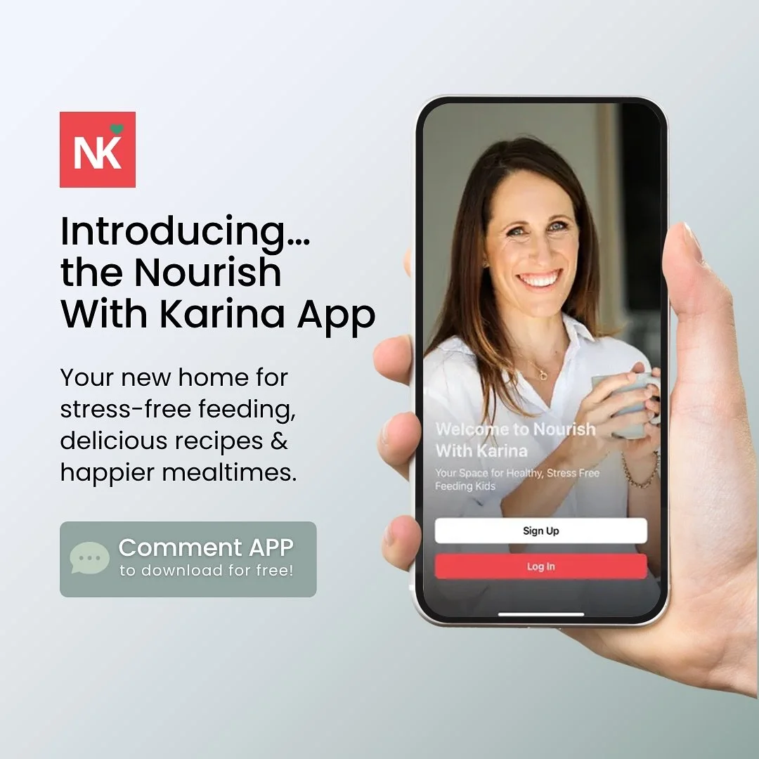 I am SO excited to introduce you to my new APP!! It&rsquo;s called The Nourish With Karina APP and it&rsquo;s completely free - designed to be your &ldquo;feeding kids support&rdquo; in your back pocket.

Inside you&rsquo;ll find:

✨ Healthy Kids Sna