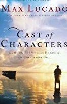 Cast of Characters - Max Lucado