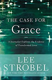 The Case for Grace - Lee Strobel