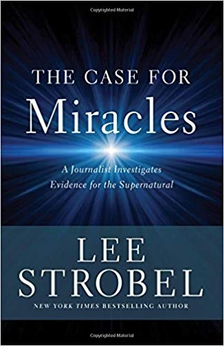 The Case for Miracles - Lee Strobel
