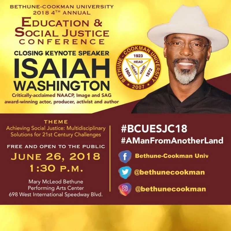 Date: June 26, 2018 Time: 1:30 p.m. Location: Mary McLeod Bethune Performing Arts Center Critically-acclaimed, NAACP Image and SAG award-winning actor, producer, activist and author Isaiah Washington has been a star of stage, film, and television for nearly three decades. Through natural progression, he branched into the development end of the business, including executive producing the critically acclaimed 2013 film Blue Caprice . Washington will give the closing keynote at the Education and Social Justice Conference on Tuesday, June 26, 2018, at 1:30 p.m. The program is free and the public is invited to attend. He is actively involved through his, The Gondobay Manga Foundation with global issues that often find him speaking at congressional hearings in the U.S. capitol and working with world leaders, particularly on issues that greatly impact his DNA-traced homeland of Sierra Leone, a subject covered in his autobiography, "A Man From Another Land." Washington also works in the Congo, Rwanda and many other countries throughout the African diaspora. The Texas native is best known for his role as Dr. Preston Burke on the ABC medical drama, Grey's Anatomy. Washington currently stars as Chancellor Thelonious Jaha on the CW’s hit series, The 100.