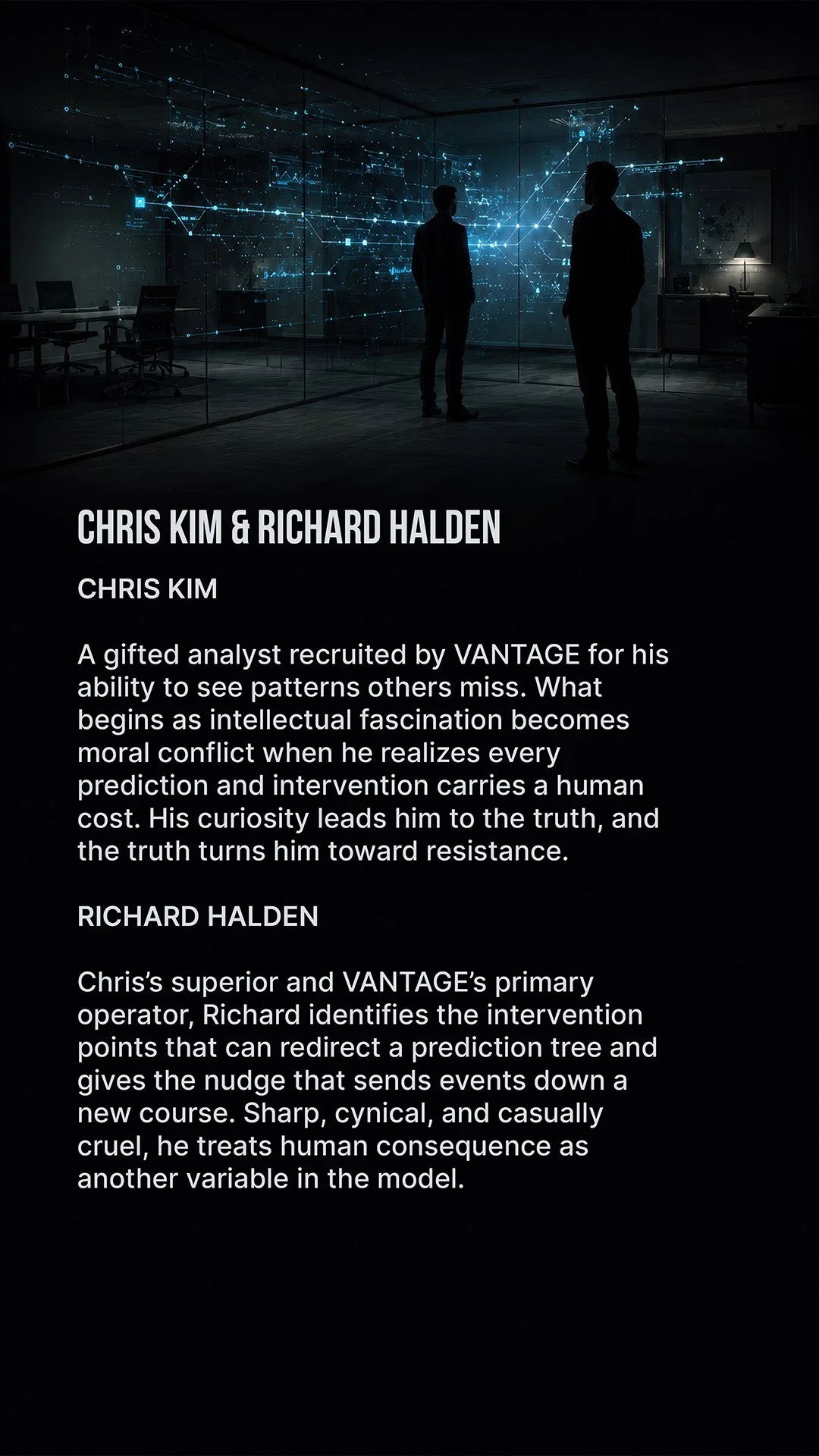 A dark room with two people standing in front of a glass wall displaying digital graphs and data. The image is an overlay for a character profile with text describing Chris Kim and Richard Halden.