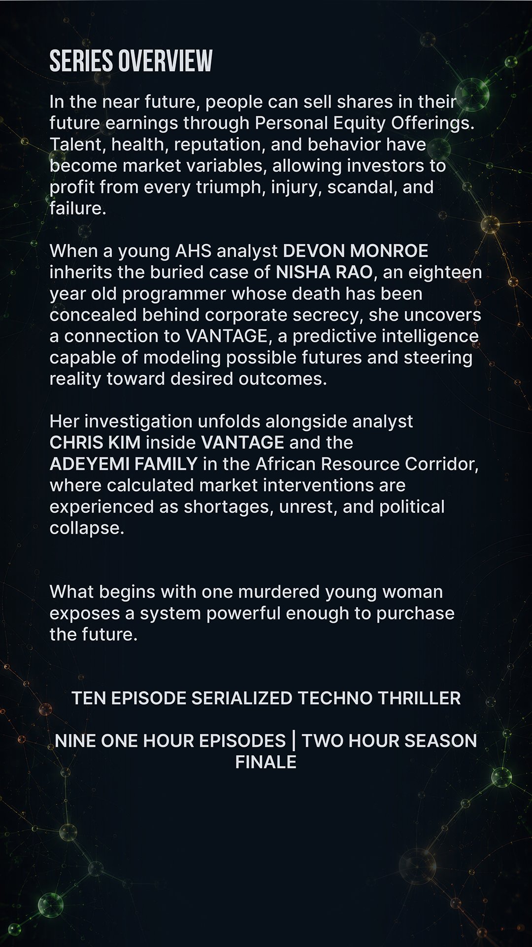 Series overview of a tech thriller, discussing personal equity offerings, a young analyst's investigation involving corporate secrecy and market manipulation, and mentioning an 10-episode serialized series, with a dark background and interconnected n