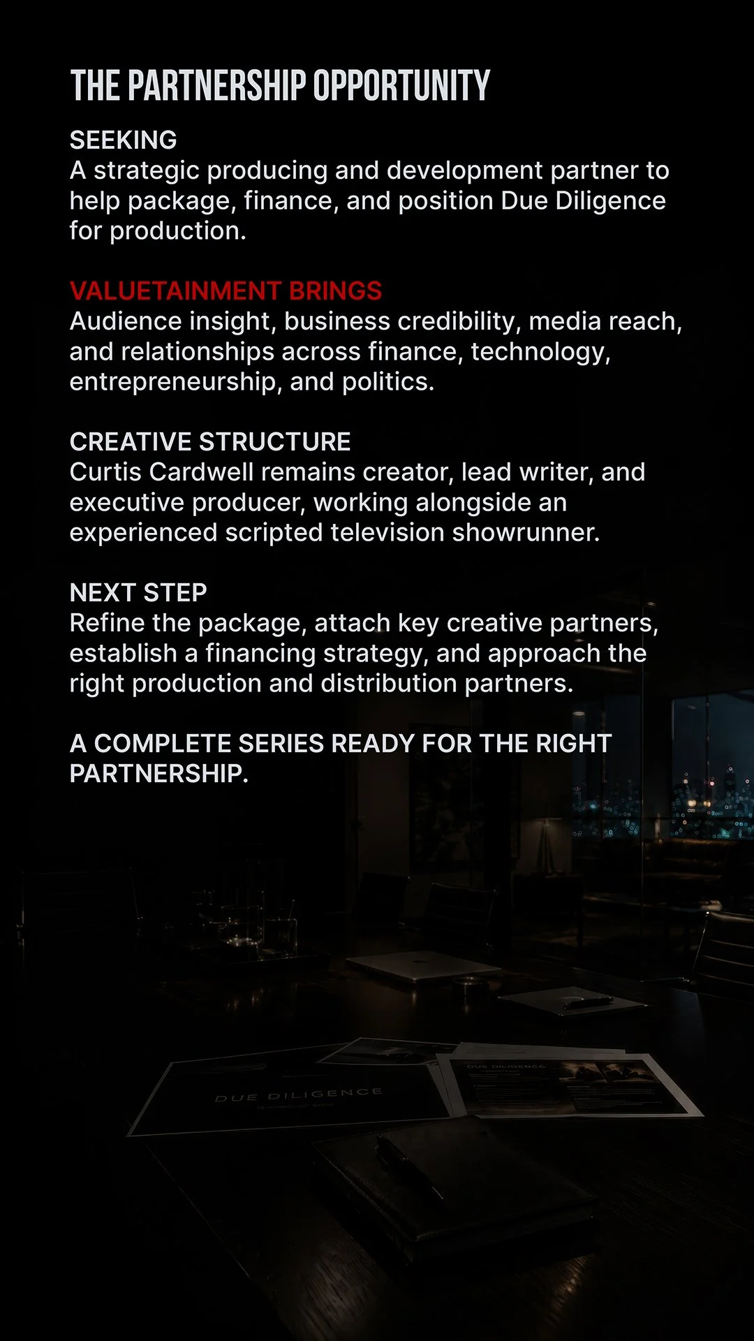 A presentation slide titled "The Partnership Opportunity" with sections discussing seeking a strategic producing and development partner, benefits Valuertainment brings like audience insight and media reach, details about Curtis Cardwell, and next st