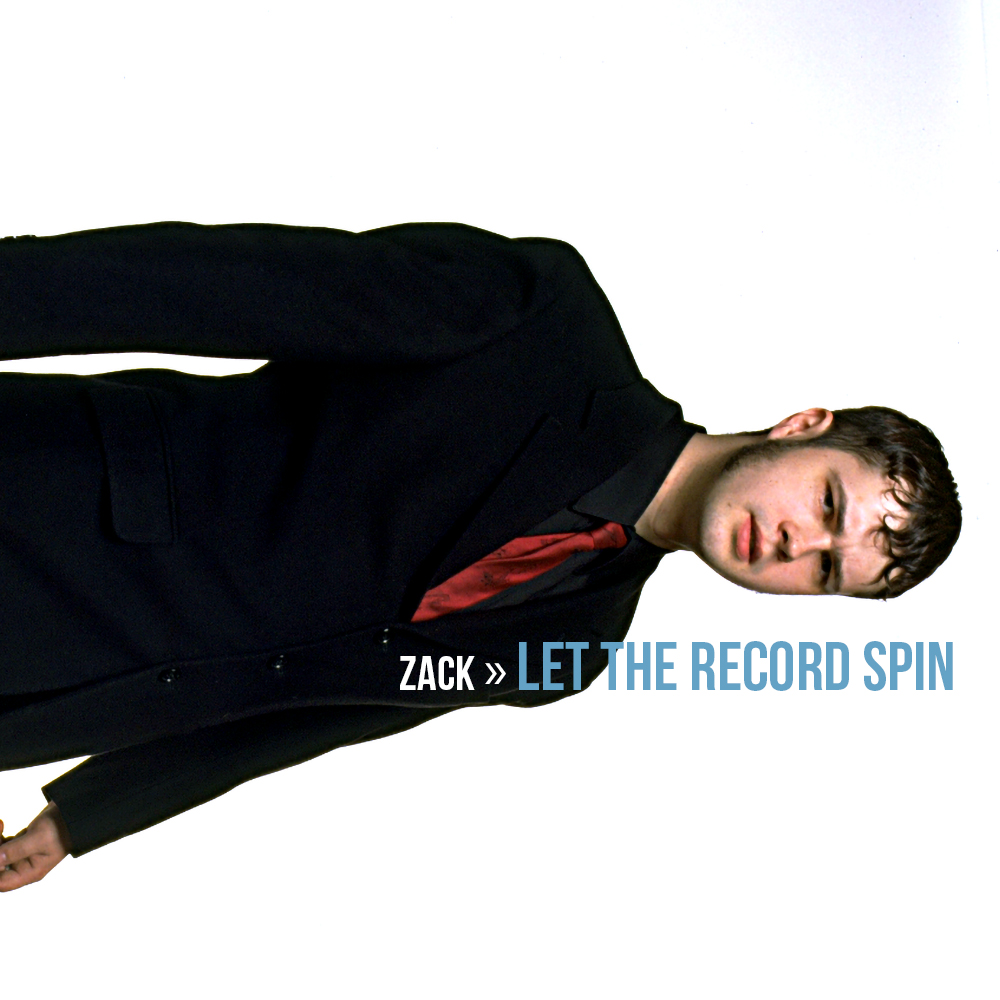 Zack - Let The Record Spin