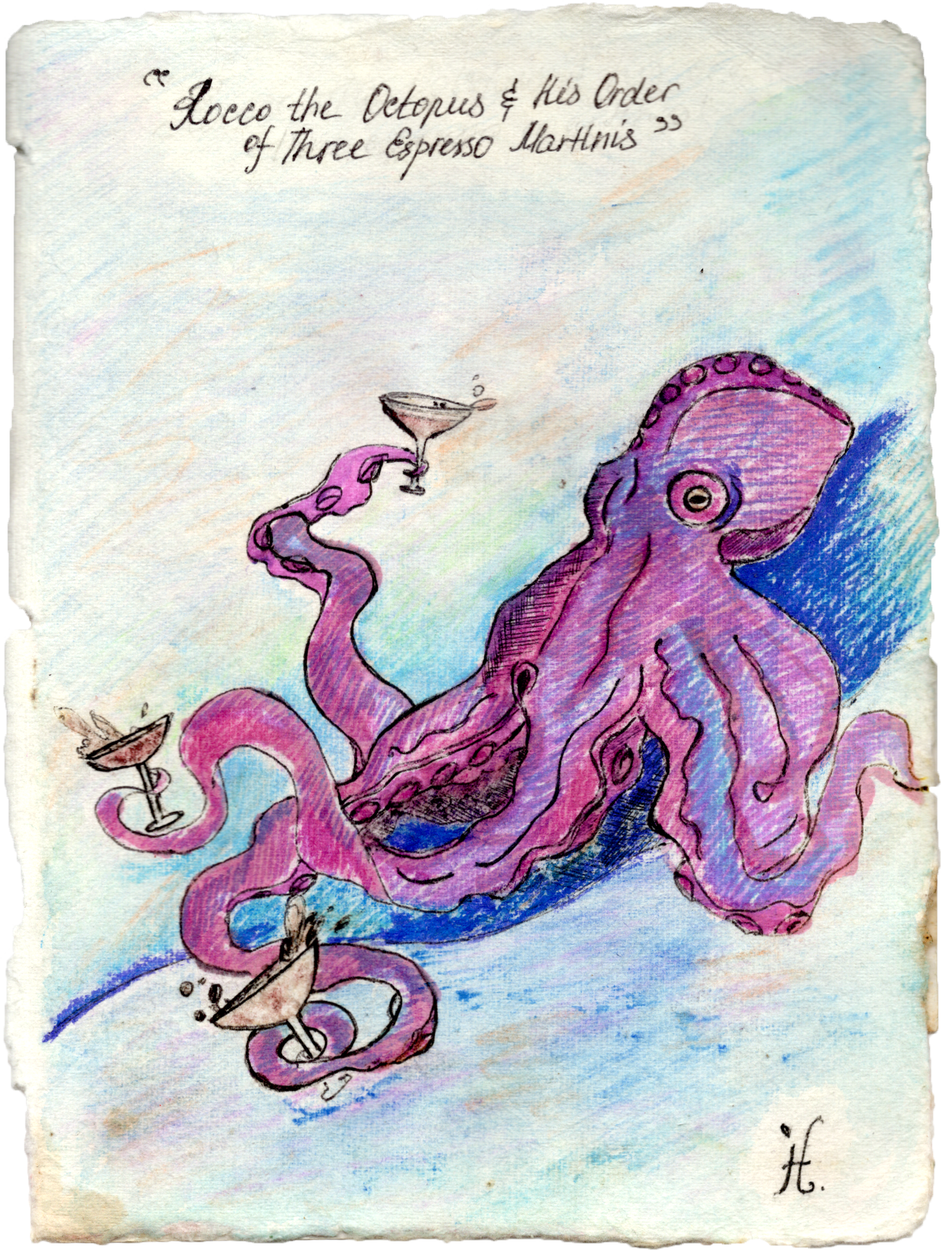 A whimsical watercolor illustration of an octopus holding martini glasses in its tentacles, with a handwritten note at the top that reads 'Loco the Octopus & his Order of Three Espresso Martins' and a small signature or initial at the bottom right.
