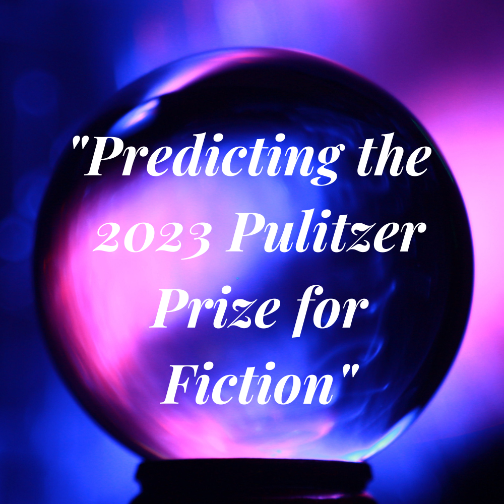 Predicting the 2023 Pulitzer Prize for Fiction.png