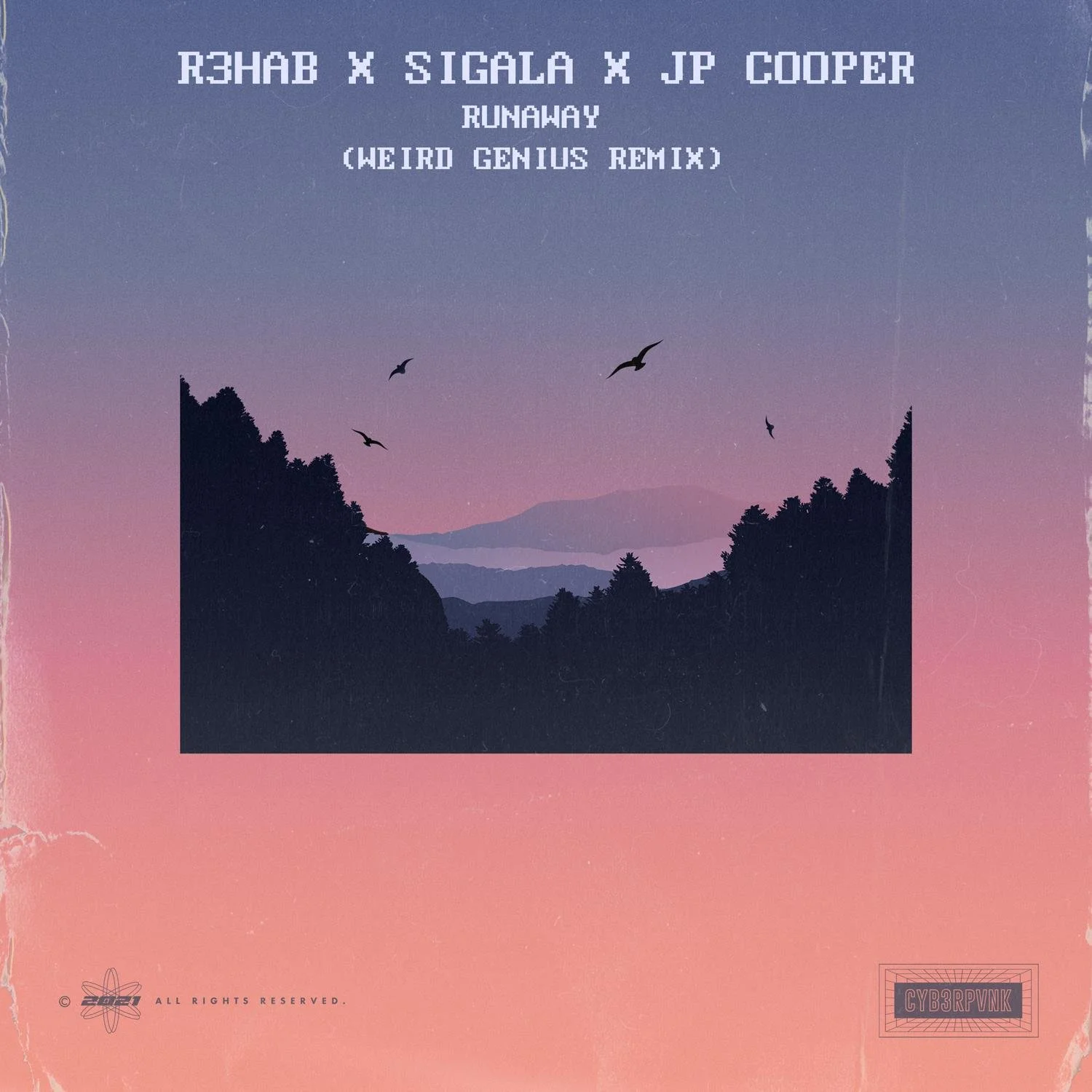 Runaway (Weird Genius Remix) - R3HAB x Sigala x JP Cooper