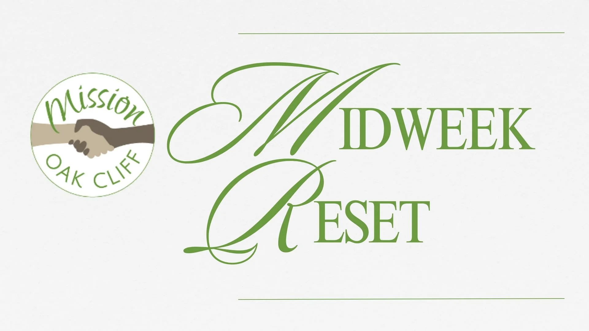 Mission Oak Cliff Midweek Reset