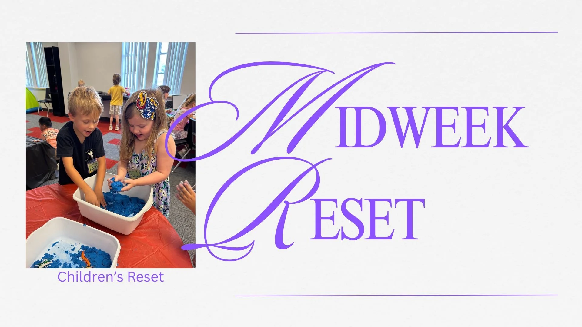 Children’s Midweek Reset