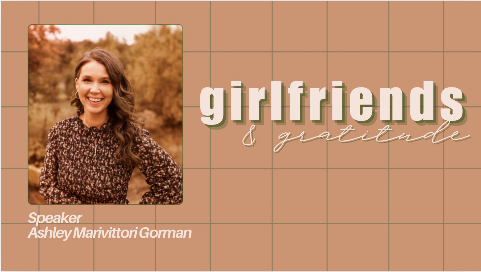 Girlfriends and Gratitude