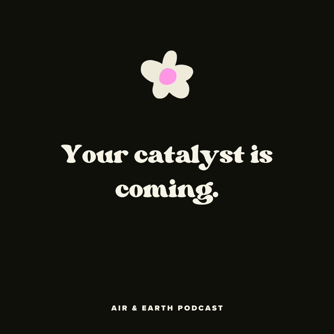 Your Catalyst is Coming episode artwork