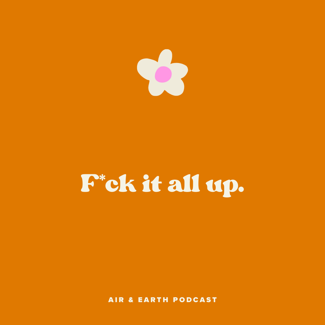 F*ck It All Up episode artwork