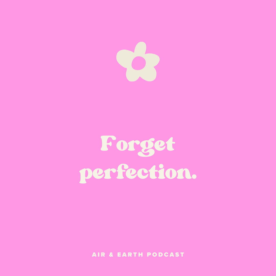 Forget perfection episode artwork