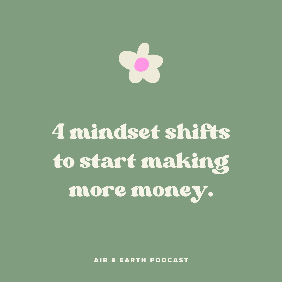 4 mindset shifts to start making more money episode artwork