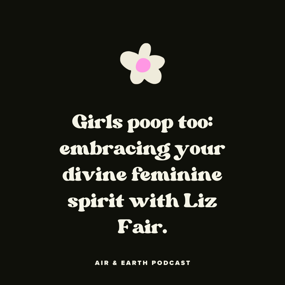 18: Girls poop too: embracing your divine feminine spirit with Liz Fair episode artwork
