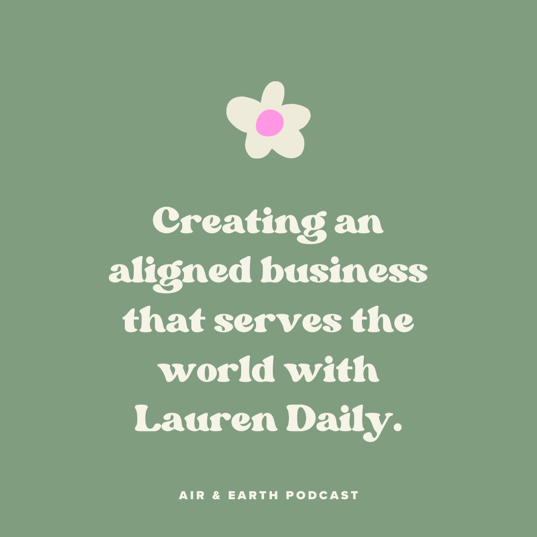 Ep. 10: Creating an aligned business that serves the world with Lauren Dailey episode artwork