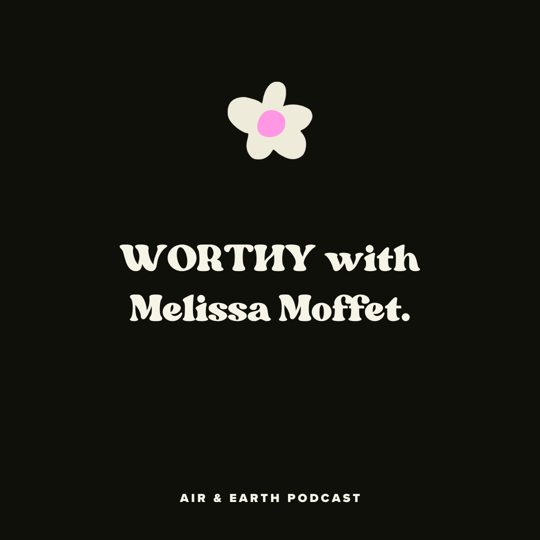 Ep. 8: WORTHY with Melissa Moffet episode artwork