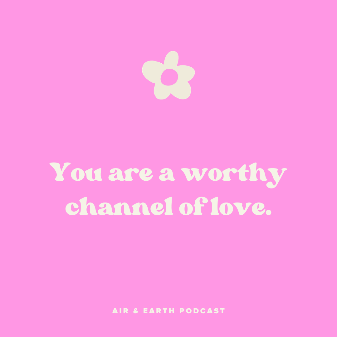 You are a Worthy Channel of Love episode artwork