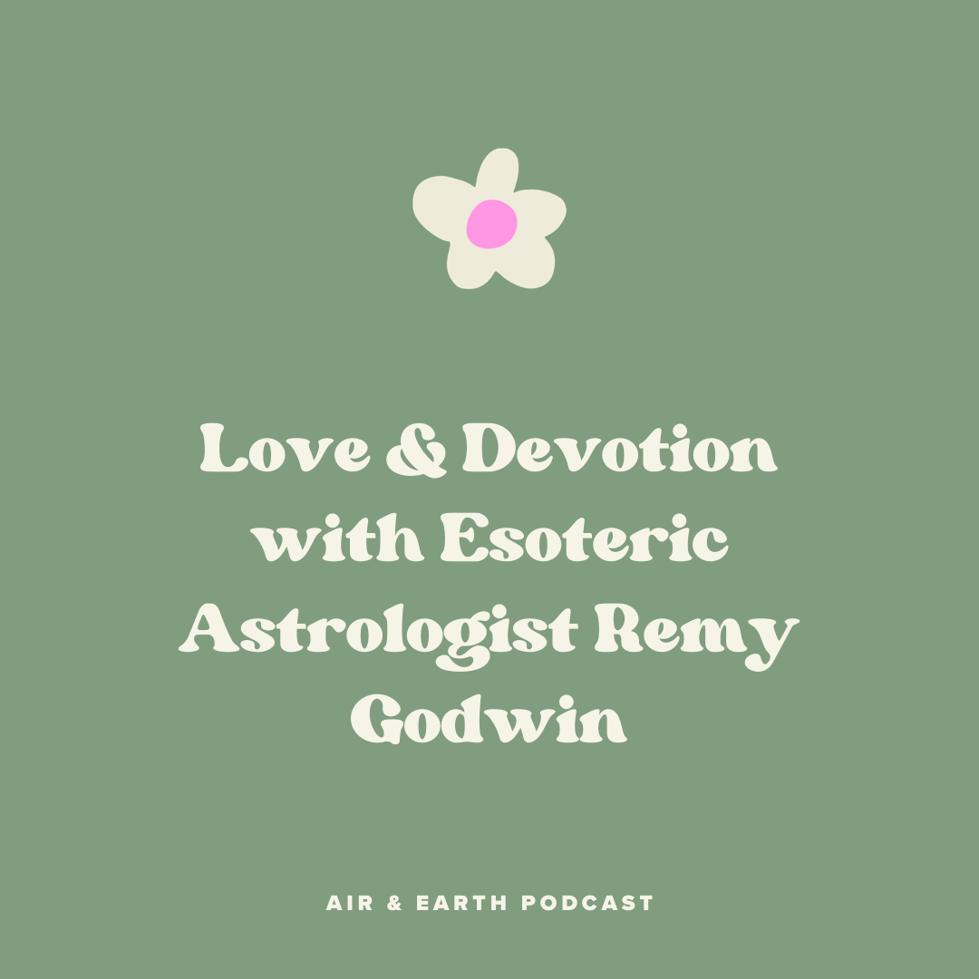 Love & Devotion with Esoteric Astrologist Remy Godwin episode artwork