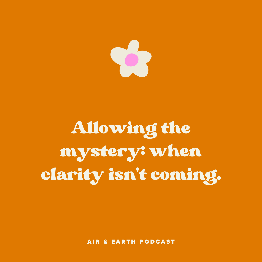 Allowing the mystery: when clarity isn't coming episode artwork