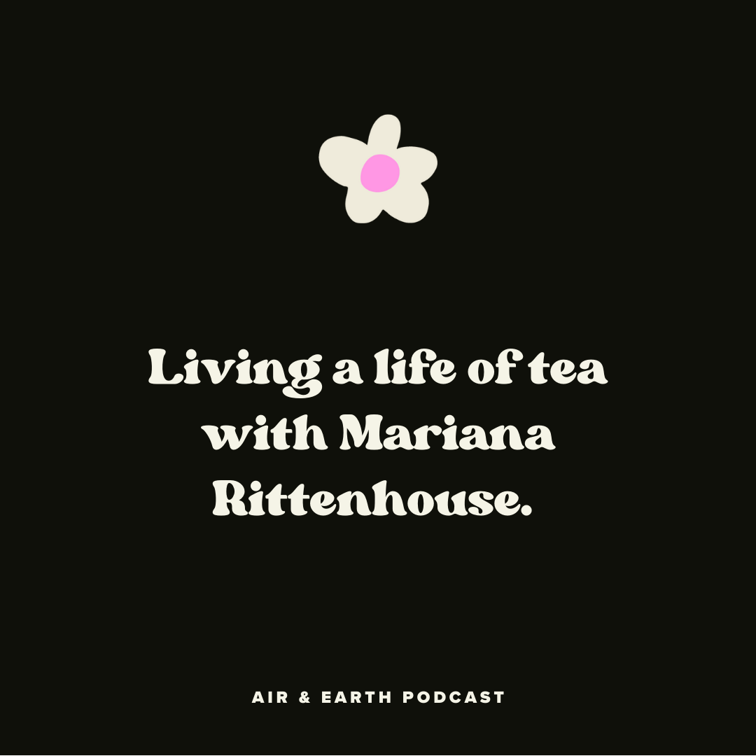 Living a life of tea with Mariana Rittenhouse episode artwork