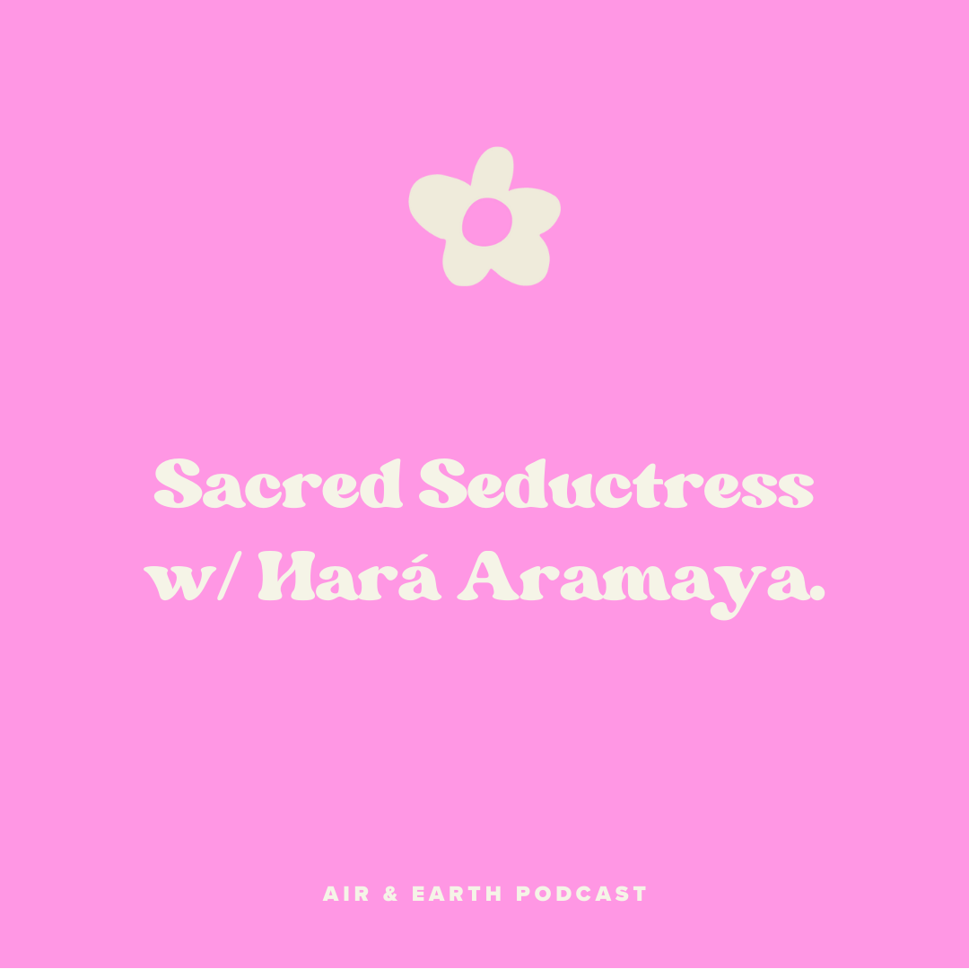 Sacred Seductress w/ Hará Aramaya episode artwork
