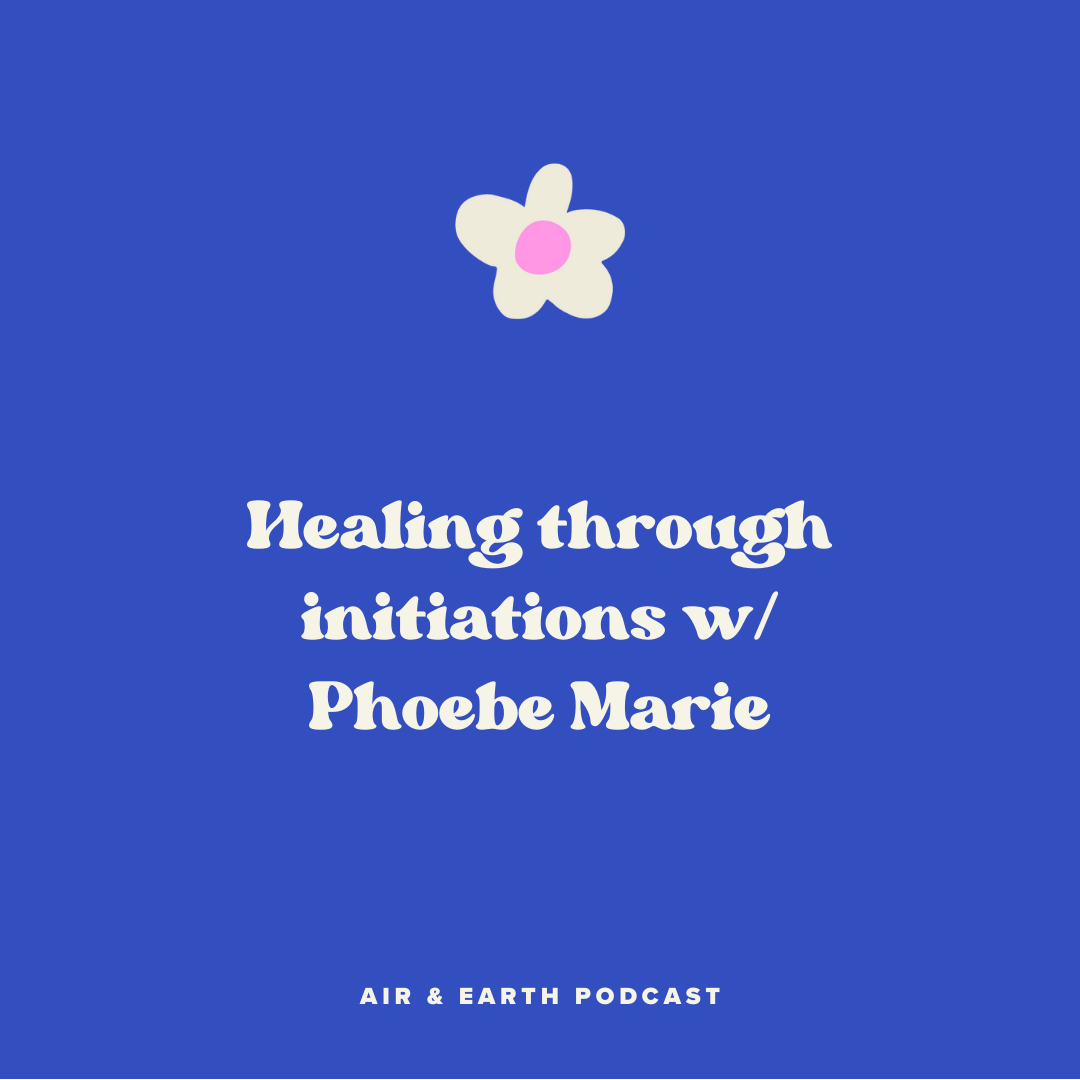 Healing through initiations w/ Phoebe Marie episode artwork