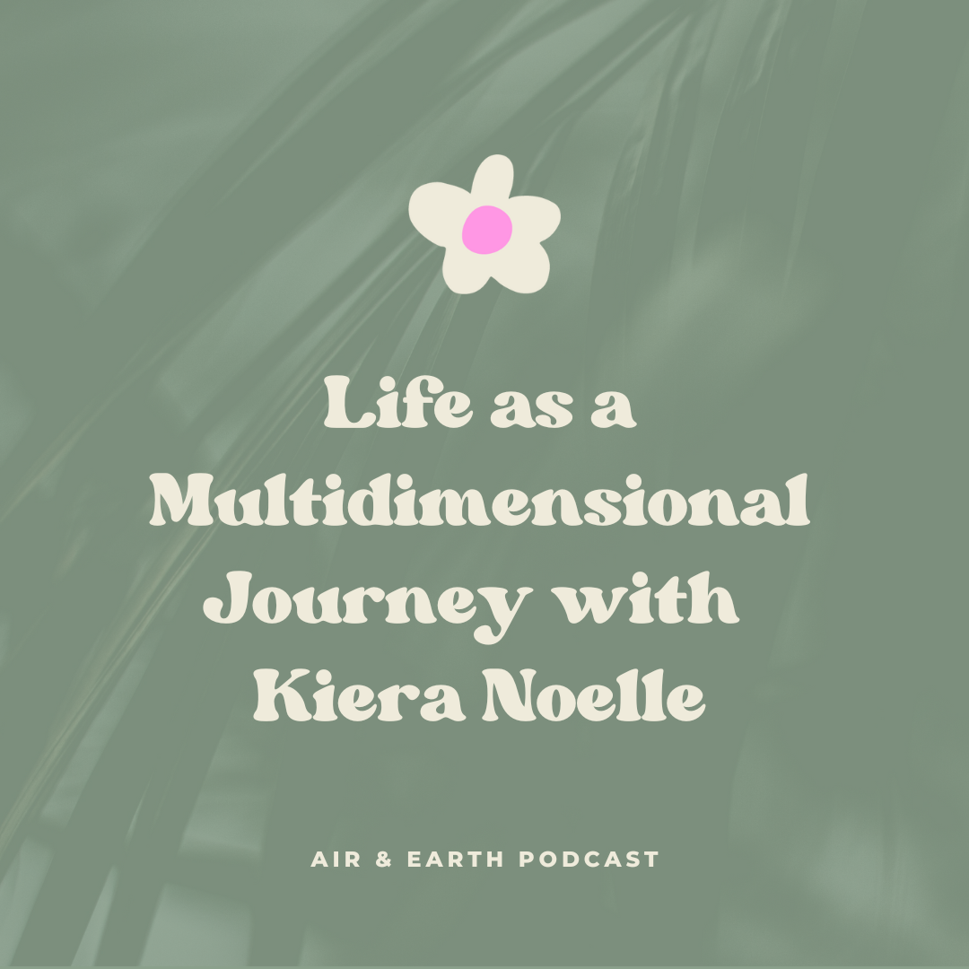 Life as a Multidimensional Journey with Kiera Noelle episode artwork