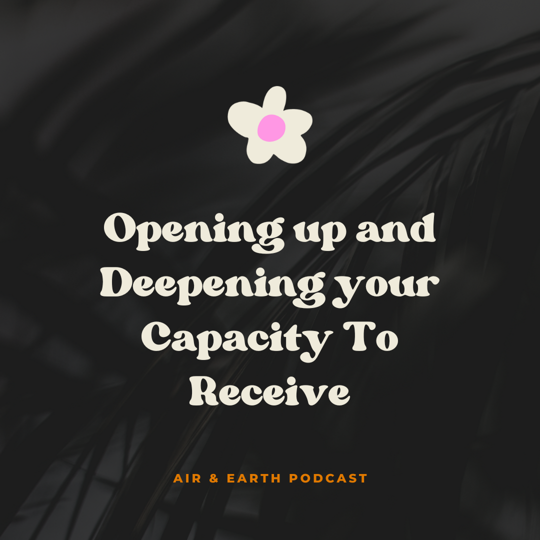 Opening up and Deepening your Capacity To Receive episode artwork