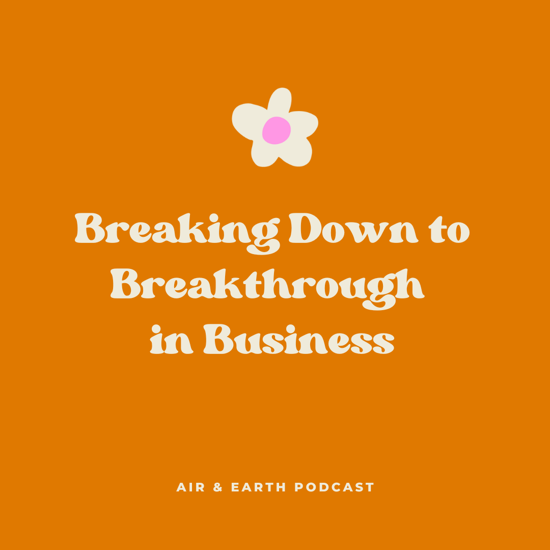 Breaking Down to Breakthrough in Business episode artwork