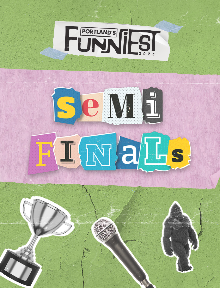 Portland's Funniest Person Contest Semi-Finals