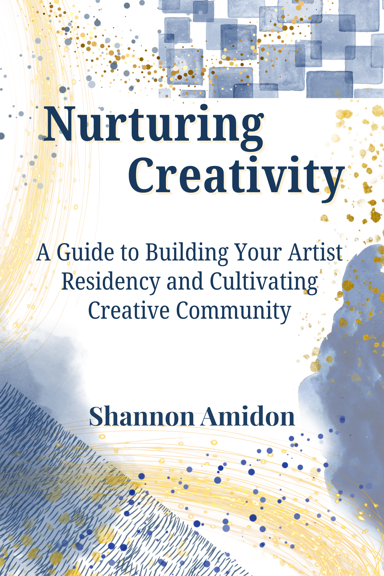 Nurturing Creativity – How to Start an Artist Residency | Shannon ...