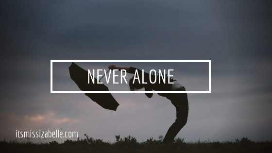 you're not alone - itsmissizabelle.com blog - lifestyle design.png