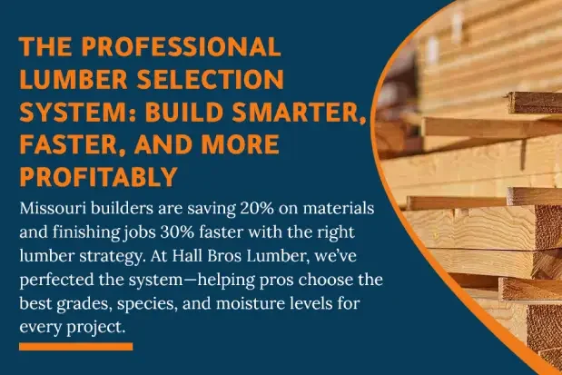 The Professional Lumber Selection System: How Expert Builders in Missouri Save 20% on Costs and Deliver Projects 30% Faster