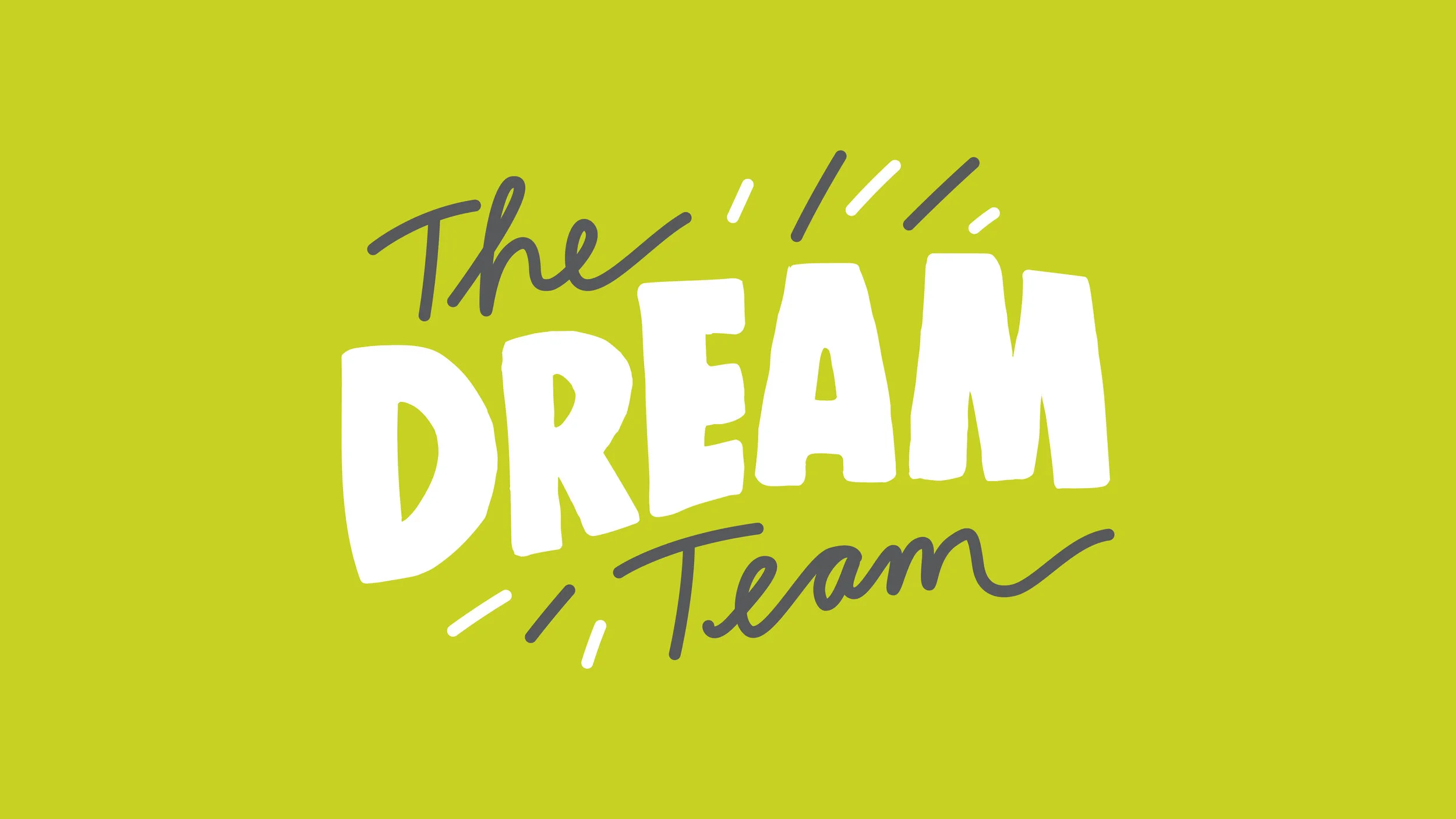 Dream Team slide - no logos.jpg