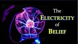 THE ELECTRICITY OF BELIEF - Tom Hatch