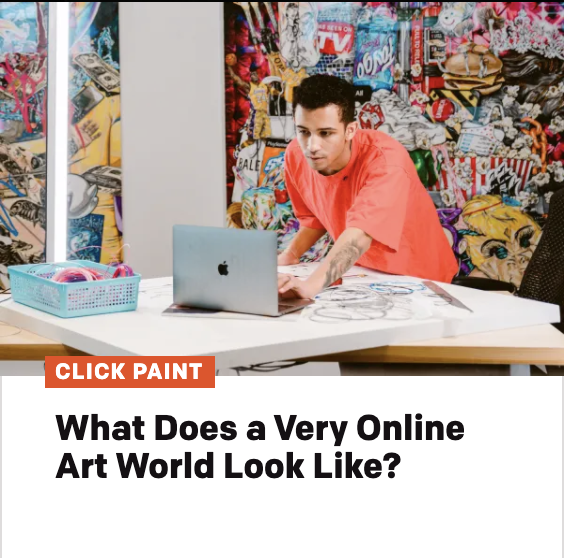 What Does a Very Online Art World Look Like?
