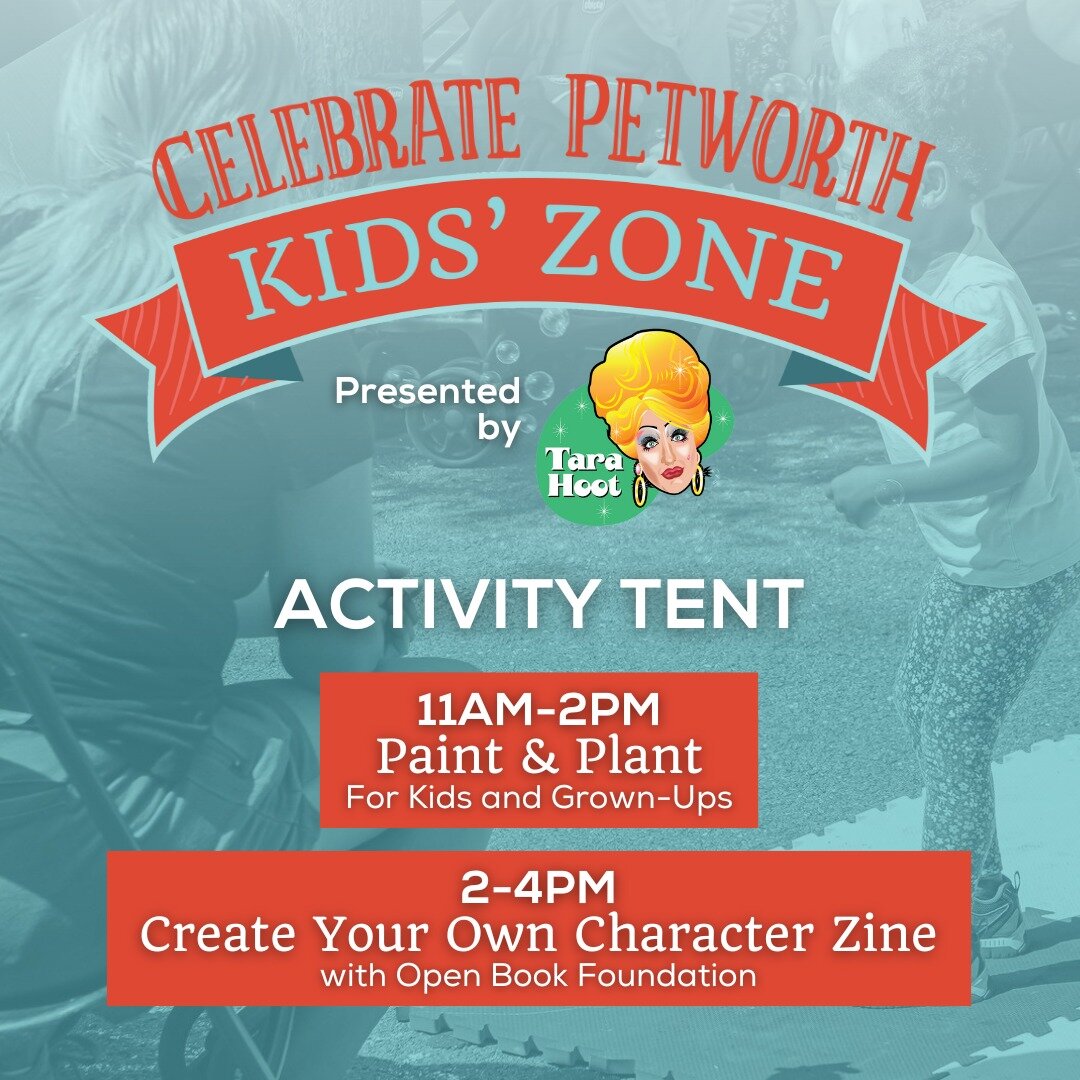 There's fun for the whole family at the Activity Tent at the Celebrate Petworth Kids' Zone presented by @tarahoot! Enjoy Paint &amp; Plant for kids and grownups from 11AM to 2PM, and Create Your Own Character Zine with An Open Book Foundation (@aobfo