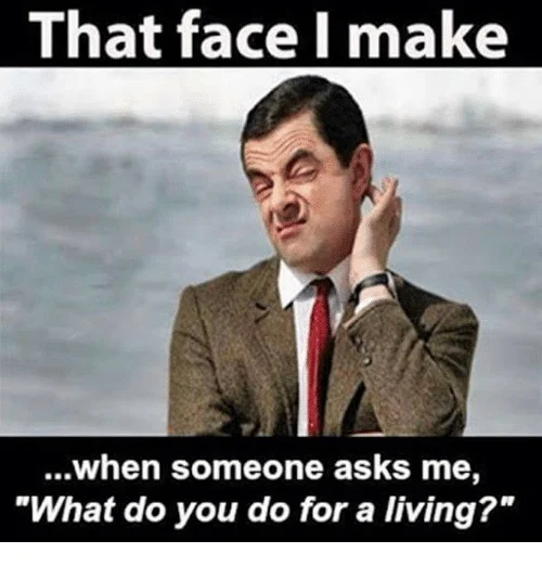 that-face-i-make-when-someone-asks-me-what-do-30779509.jpg