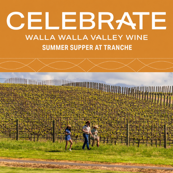 Celebrate Walla Walla Valley Wine: Summer Supper & Open Tasting
