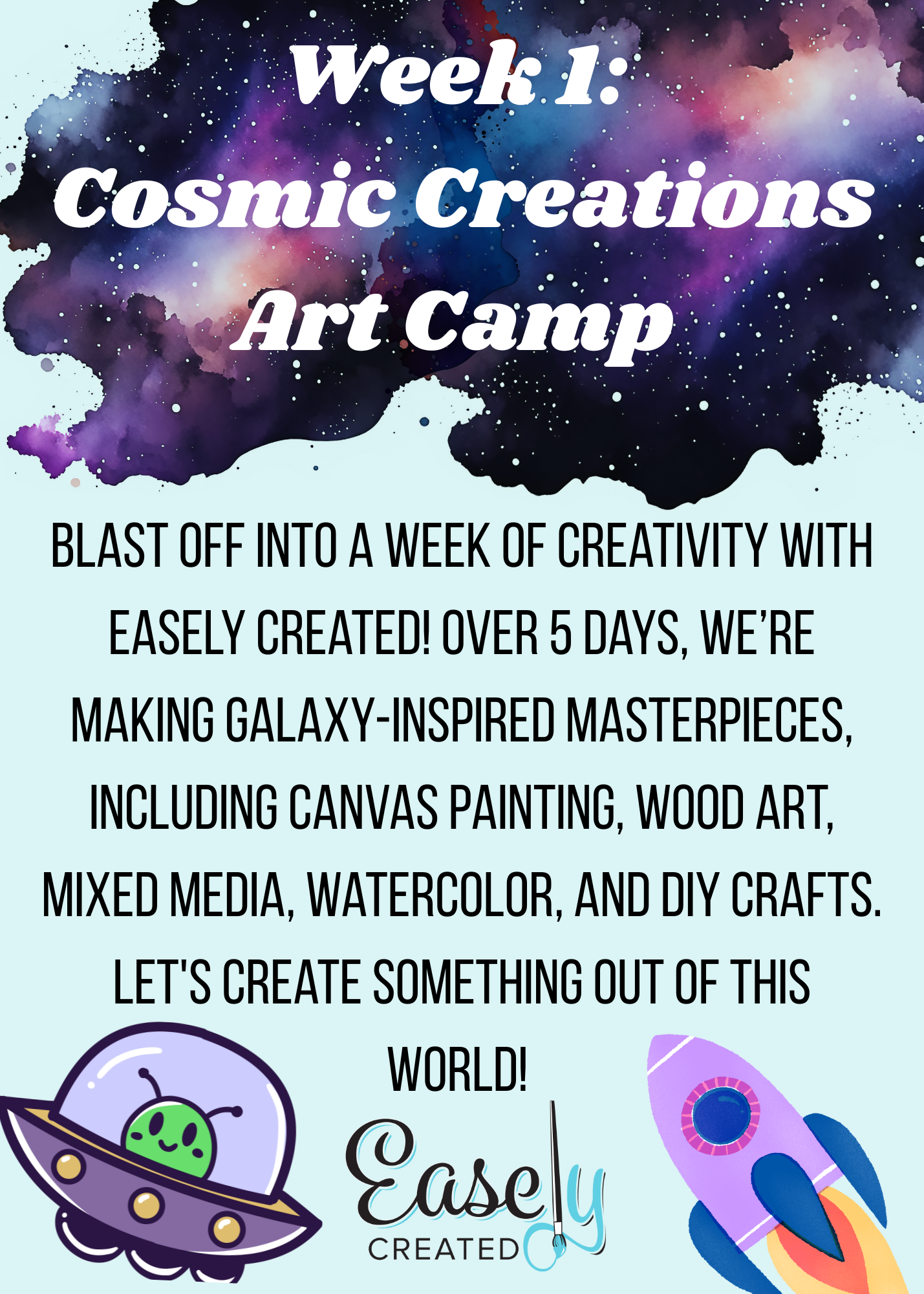 Save The Date Art Camp Cosmic Creations (5 days)
