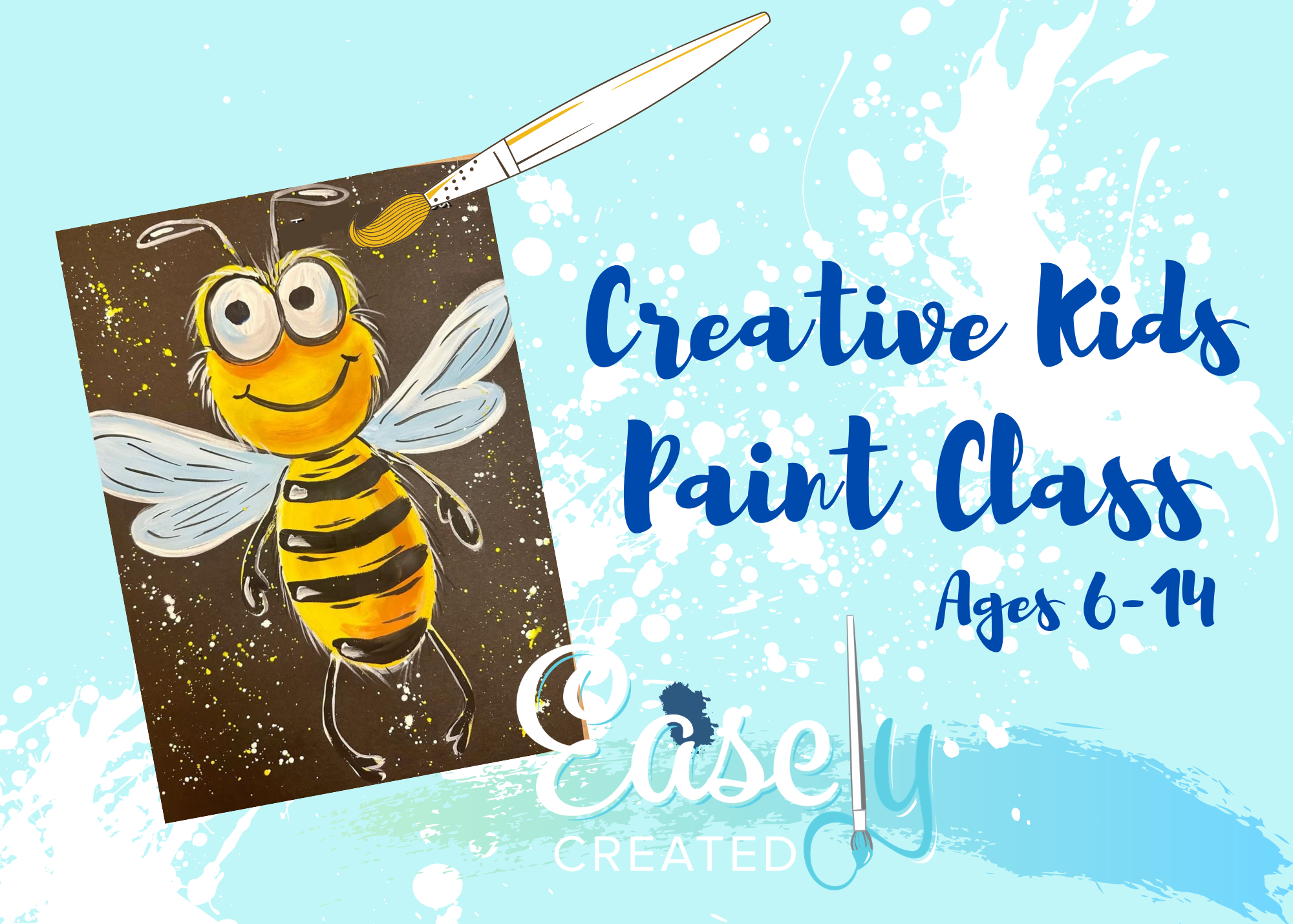 Creative Kids Paint Class Ages 6-14   "Bee Happy"