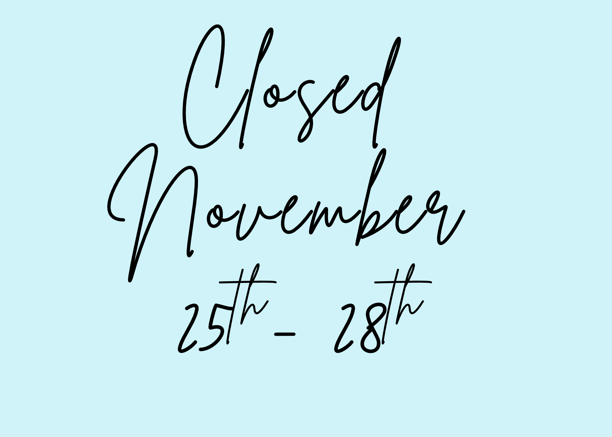 CLosed... We are Heading to NYC for Thanksgiving