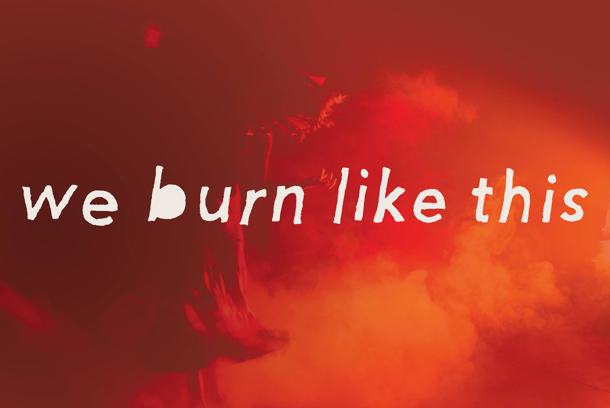 We Burn Like This (Sound Mixer)