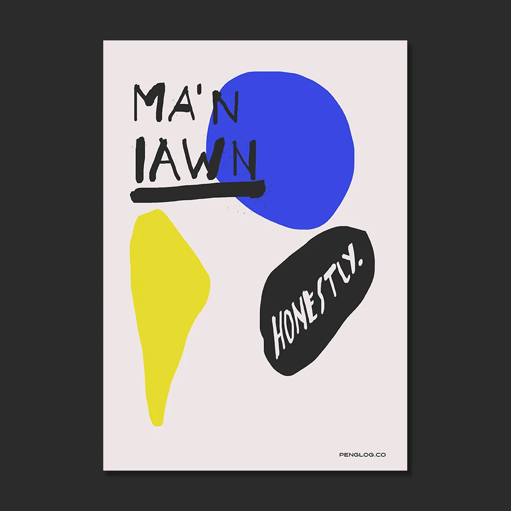 Ma'n Iawn, Honestly: A4 Digital Print