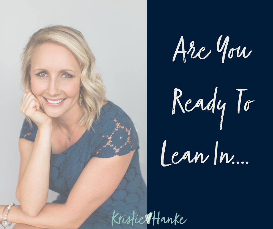 Are you ready to lean in???