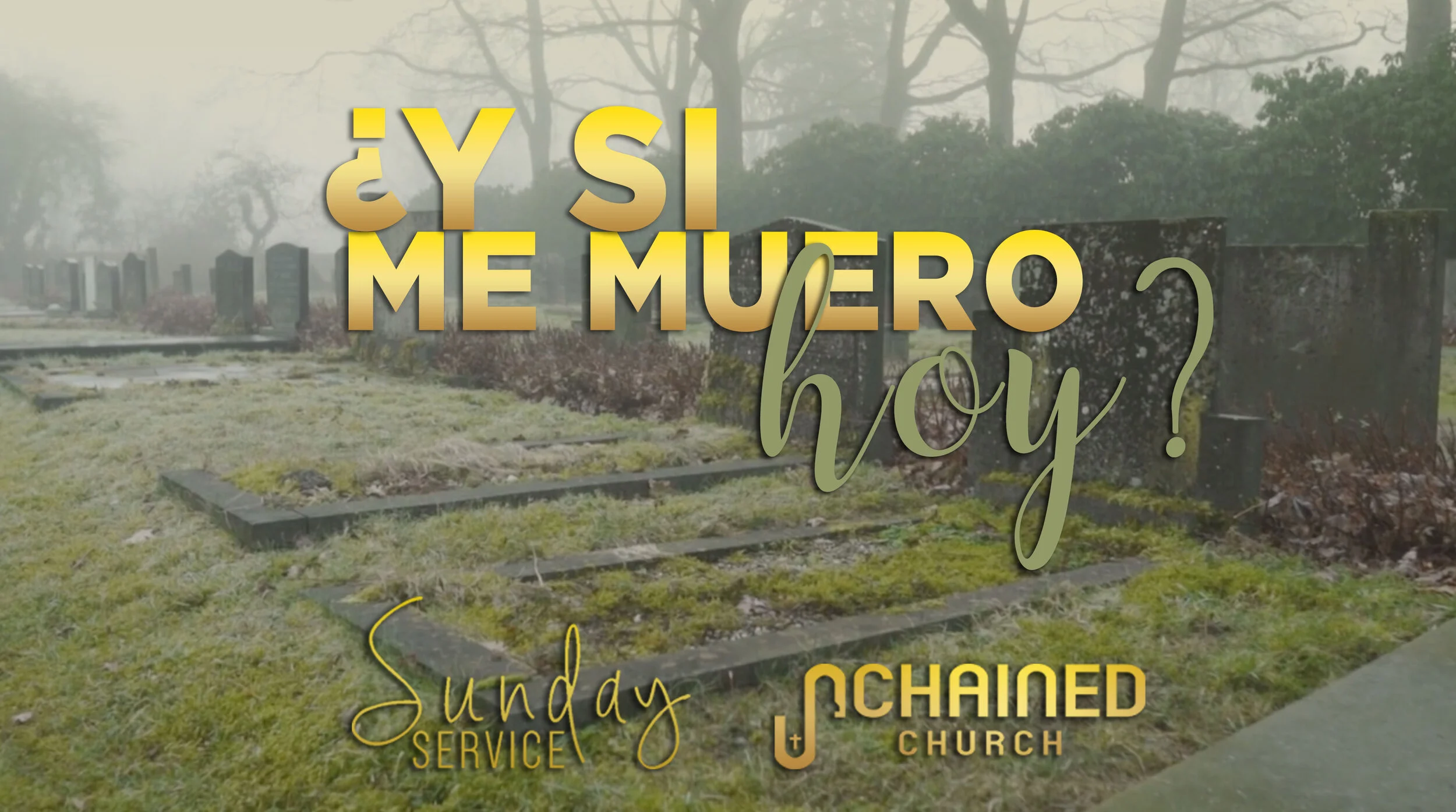Y si me muero hoy?